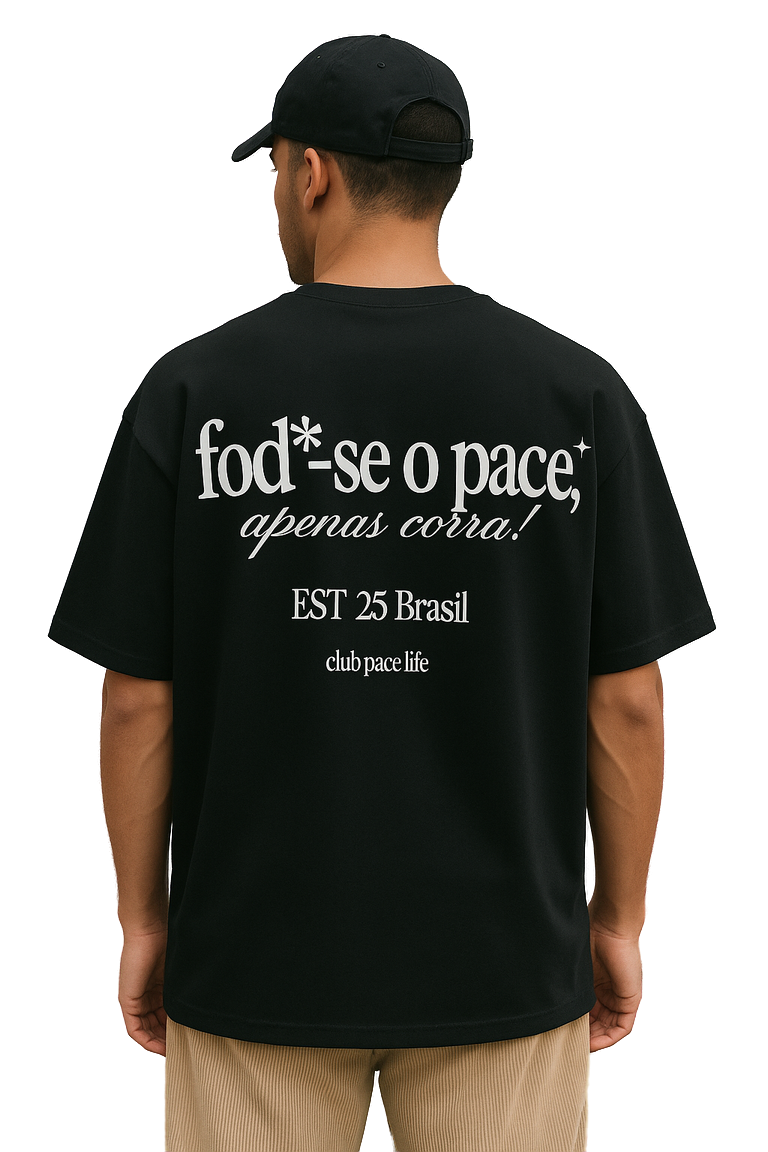 Camiseta Oversized fod*-se o pace