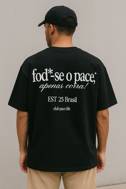 Camiseta Oversized  fod*-se o pace